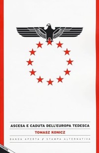 Image of ASCESA E CADUTA DELL'EUROPA TEDESCA