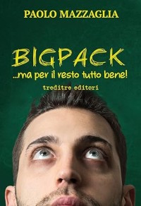 Image of BIGPACK... ma per il resto tutto bene!