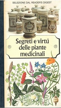 Image of Segreti e virtu' delle piante medicinali
