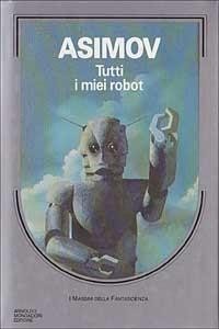Image of Tutti i miei robot